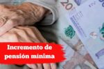 Incremento de pensión mínima: cuánto recibirás y cuándo llega el pago
